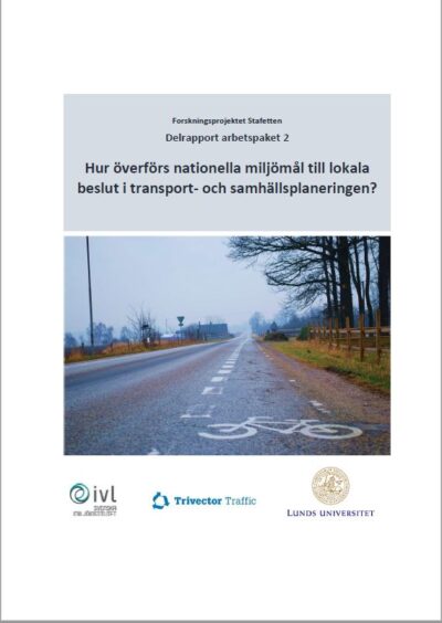 Omslag: Hur &ouml;verf&ouml;rs nationella milj&ouml;m&aring;l till lokala beslut i transport- och samh&auml;llsplaneringen?