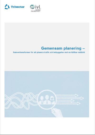 Omslag_Gemensam planering - samverkansformer f&ouml;r att planera trafik och bebyggelse mot en h&aring;llbar m&aring;lbild