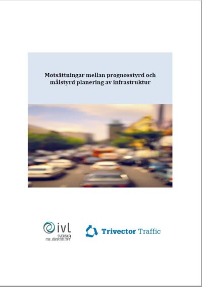 Mots&auml;ttnignar mellan prognosstyrd och m&aring;lstyrd planering av infrastruktur